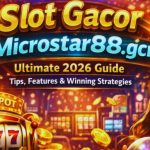 Slot Gacor Microstar88.gcr