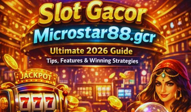 Slot Gacor Microstar88.gcr