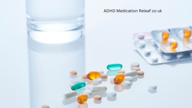 ADHD Medication Releaf co uk
