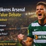 Viktor Gyökeres Arsenal Transfer Value Debate